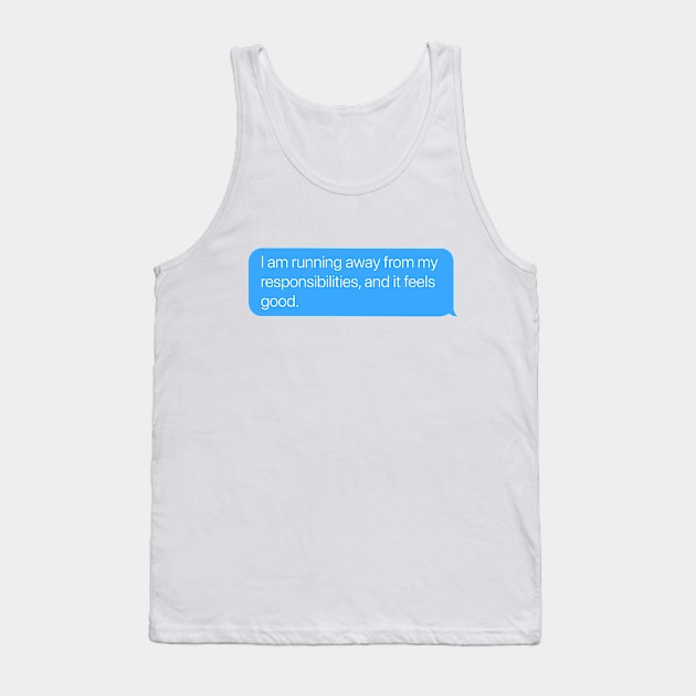 Running Away from Responsibilities Tank Top by arlingjd